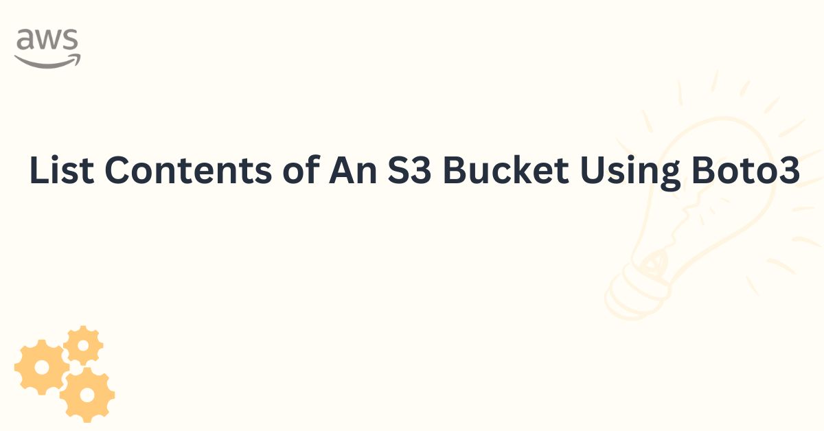 List Contents of An S3 Bucket Using Boto3