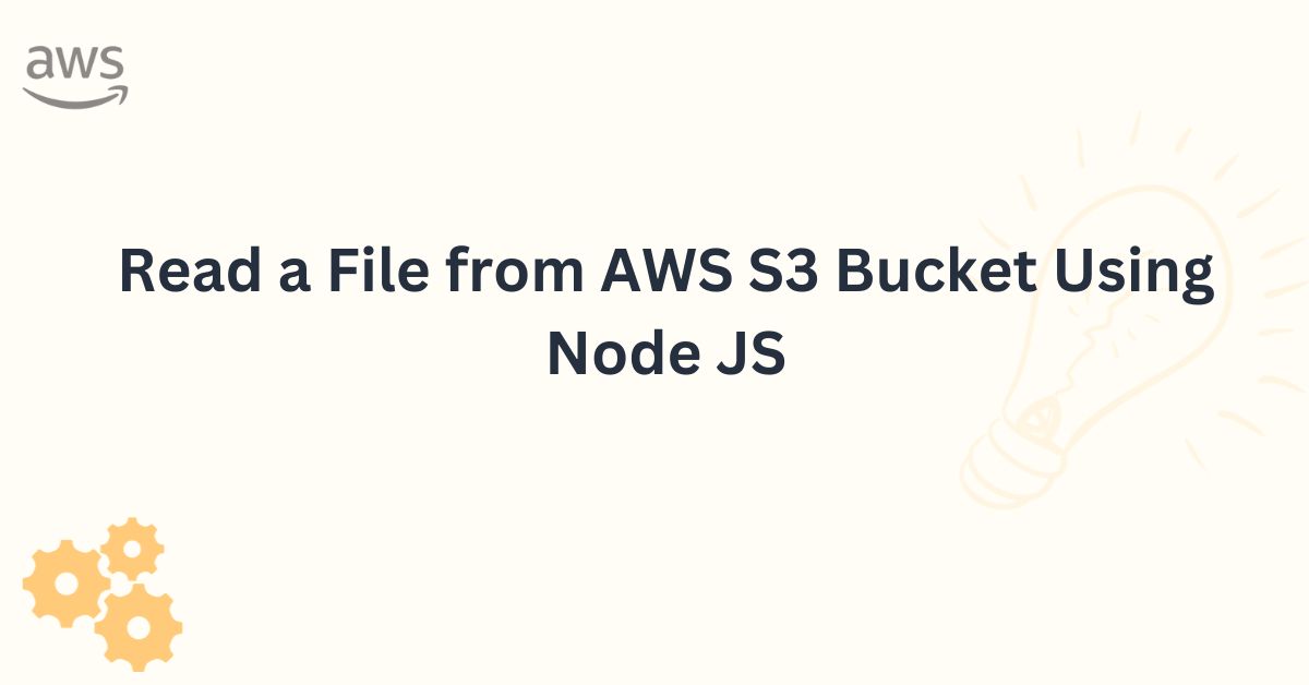 Read a File from AWS S3 Bucket Using Node JS
